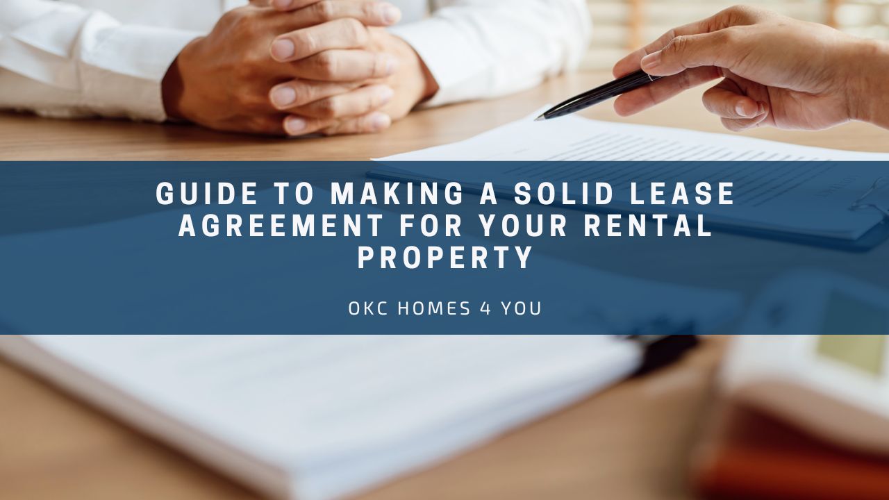 Guide to Making a Solid Lease Agreement For Your Rental Property